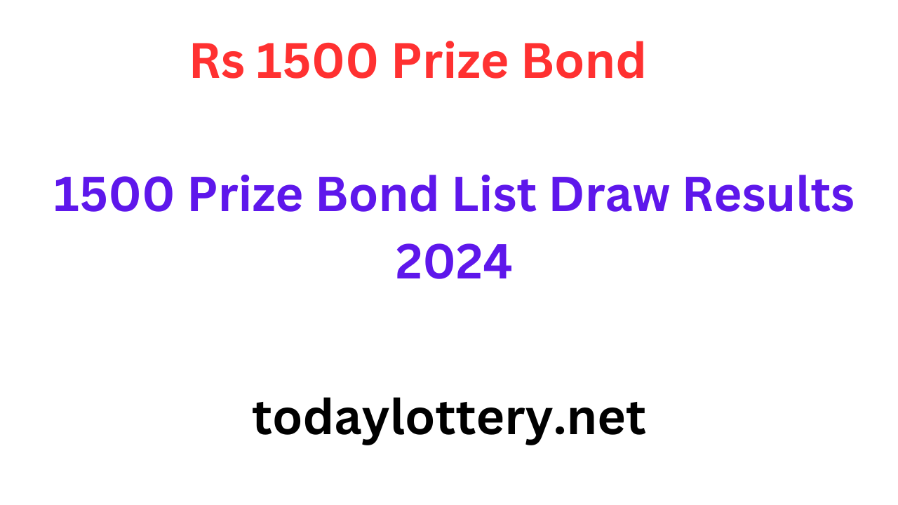 1500 Prize Bond List Draw Results 2024